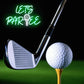 Let's Par Tee Neon Sign Golf Neon Signs