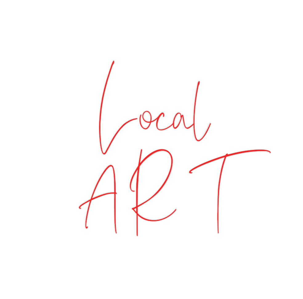 Custom Neon: Local
ART