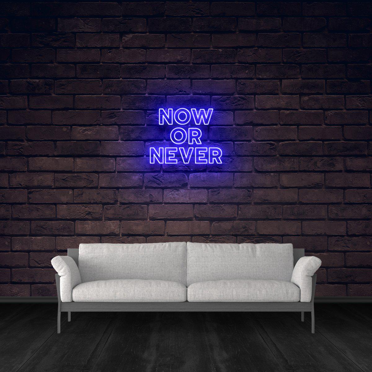 Now Or Never Neon Sign