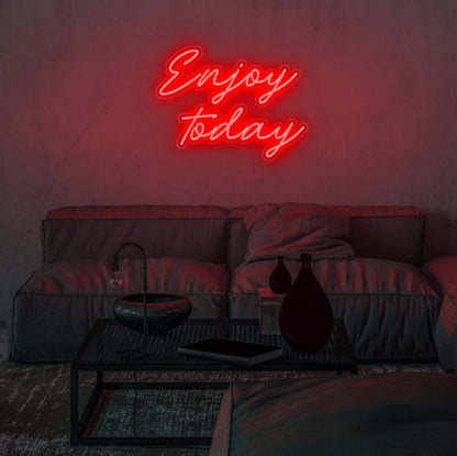 Enjoy Today Neon Sign
