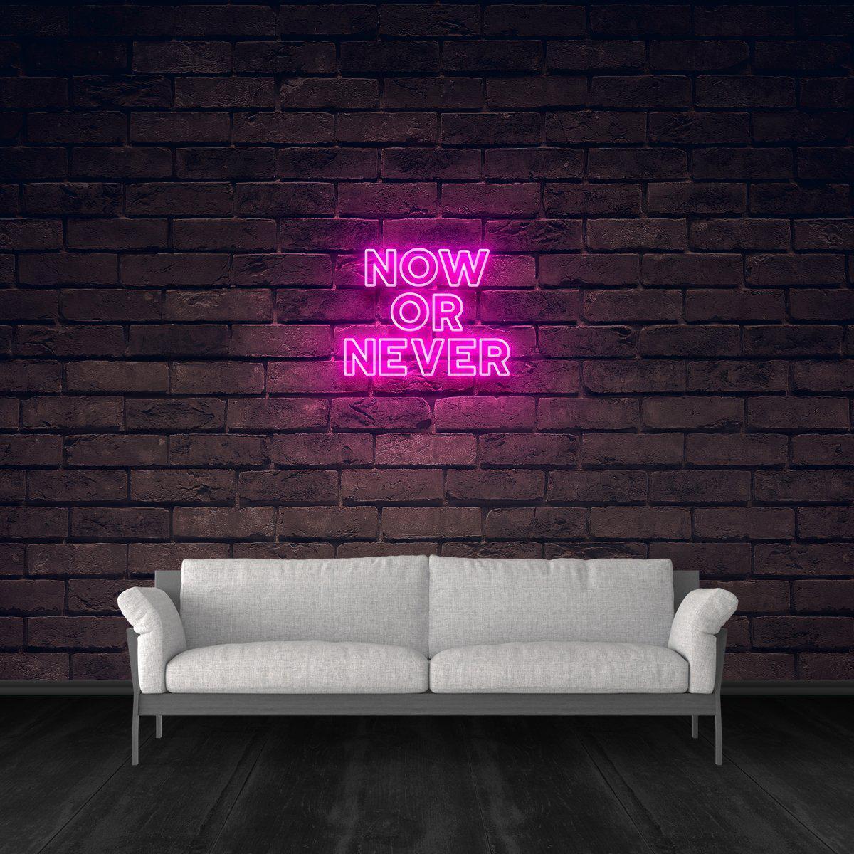 Now Or Never Neon Sign