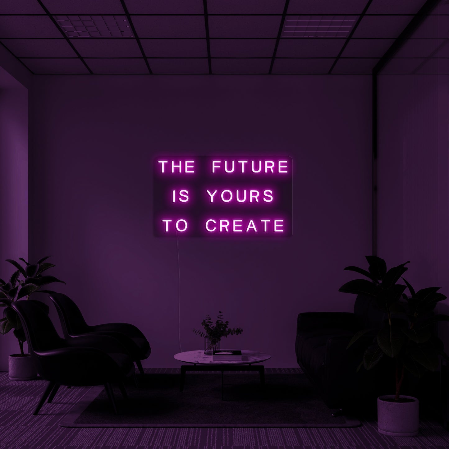 The Future Is Yours To Create Neon Sign