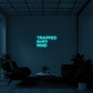 Trapped In My Mind Neon Sign