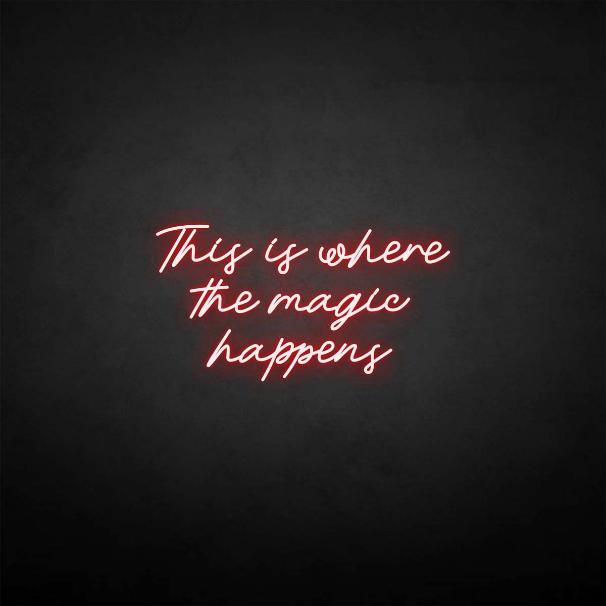 This is where the magic happen neon sign